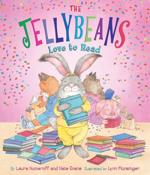 Cover of the book The Jellybeans Love to Read by Laura Numeroff, Nate Evans, ABRAMS