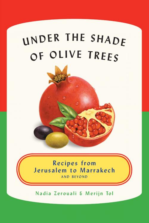 Cover of the book Under the Shade of Olive Trees by Merijn Tol, Nadia Zerouali, ABRAMS