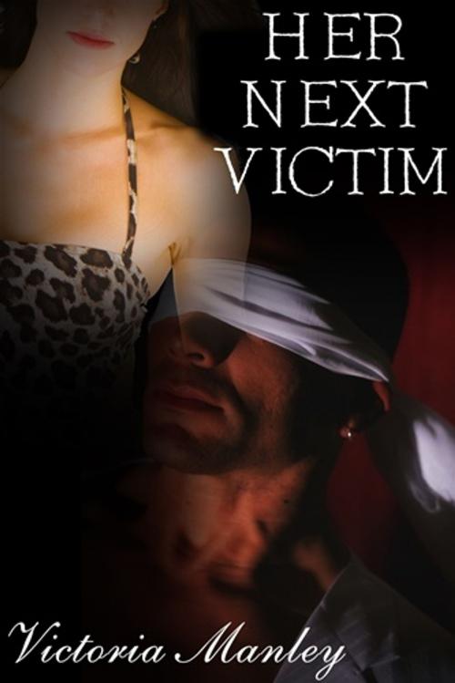Cover of the book Her Next Victim by Victoria Manley, Renaissance E Books