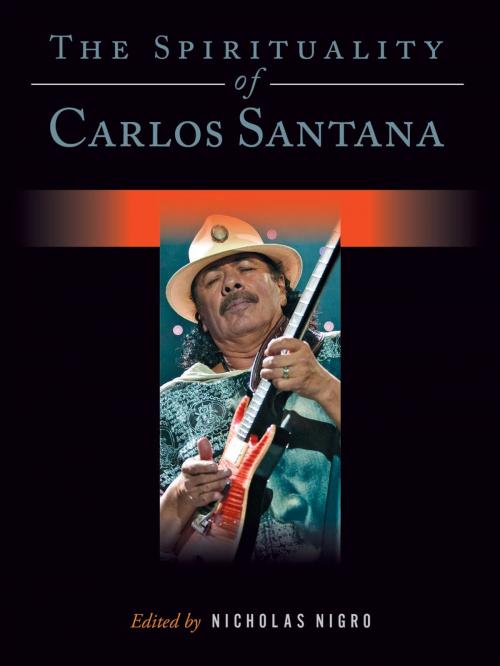 Cover of the book The Spirituality of Carlos Santana by Nicholas Nigro, Backbeat