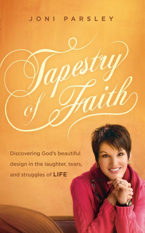 Cover of the book Tapestry of Faith by Joni Parsley, Charisma House