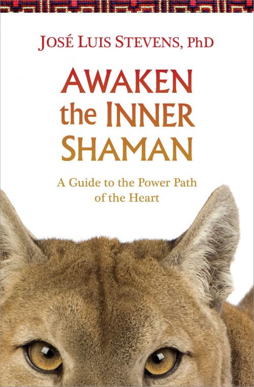 Cover of the book Awaken the Inner Shaman by José Luis Stevens, PhD, Sounds True