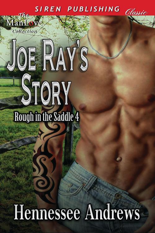 Cover of the book Joe Ray's Story by Hennessee Andrews, Siren-BookStrand