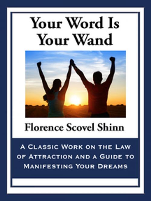 Cover of the book Your Word Is Your Wand by Florence Scovel Shinn, Wilder Publications, Inc.