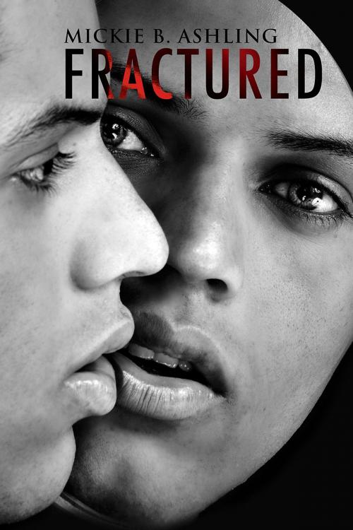 Cover of the book Fractured by Mickie B. Ashling, Dreamspinner Press