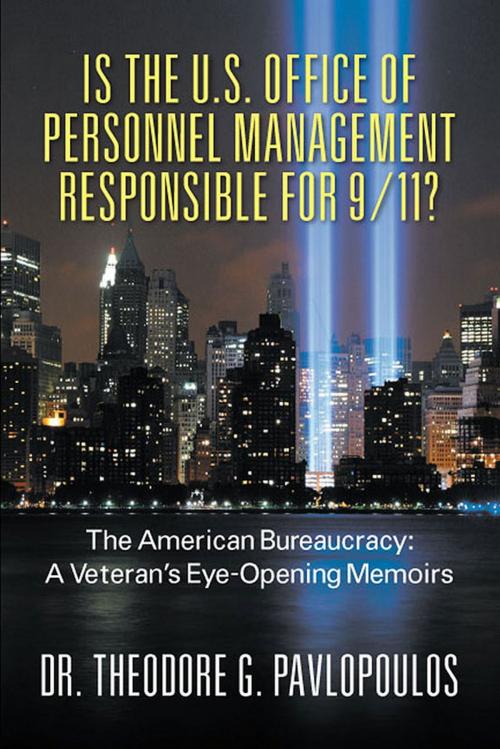 Cover of the book Is the U.S. Office of Personnel Management Responsible for 9/11? by Dr. Theodore G. Pavlopoulos, Strategic Book Publishing & Rights Co.