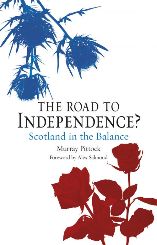 Cover of the book The Road to Independence? by Murray Pittock, Reaktion Books