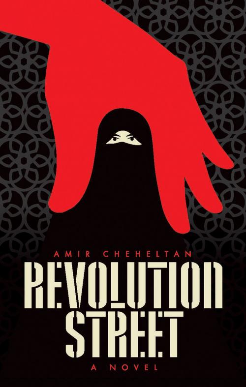 Cover of the book Revolution Street by Amir Cheheltan, Oneworld Publications