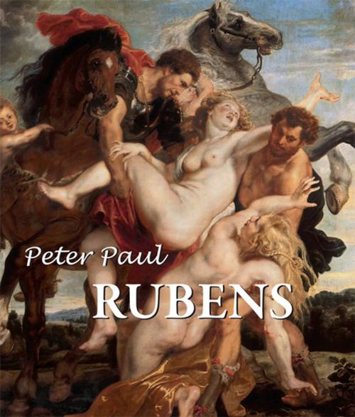 Cover of the book Peter Paul Rubens by Maria Varshavskaya, Xenia Yegorova, Parkstone International