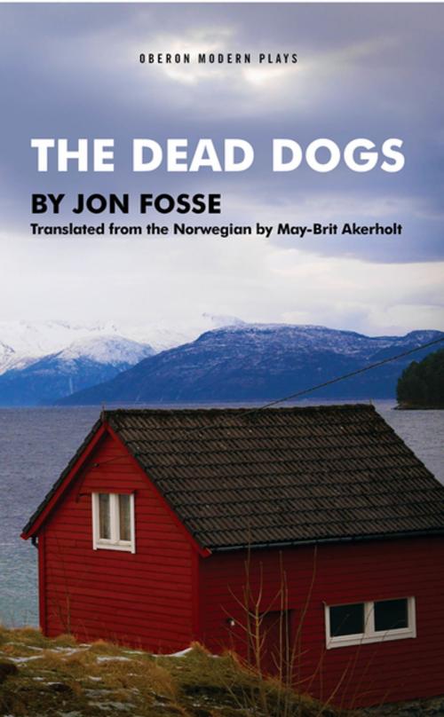 Cover of the book The Dead Dogs by Jon Fosse, Oberon Books