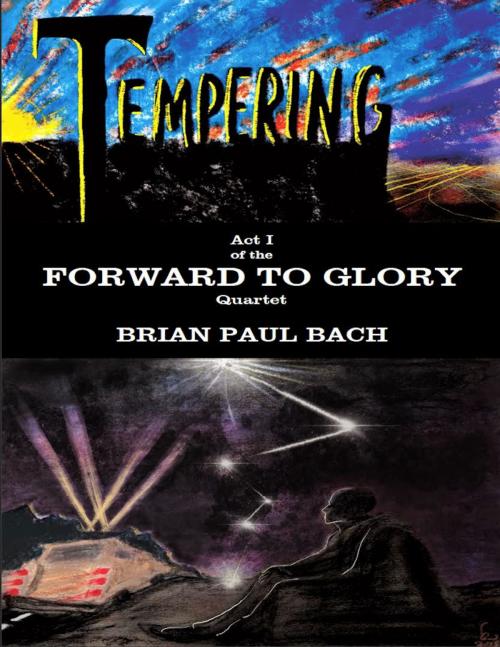 Cover of the book Forward to Glory by Brian Paul Bach, Clink Street Publishing