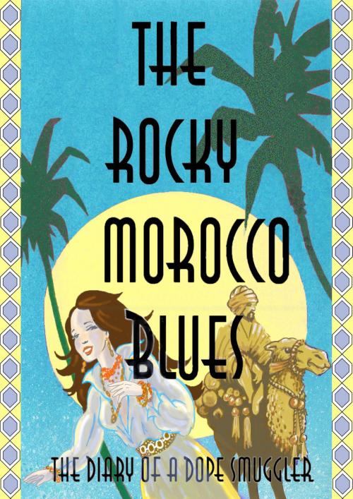 Cover of the book The Rocky Morocco Blues by Peter Adams, Aambrosia Ebooks