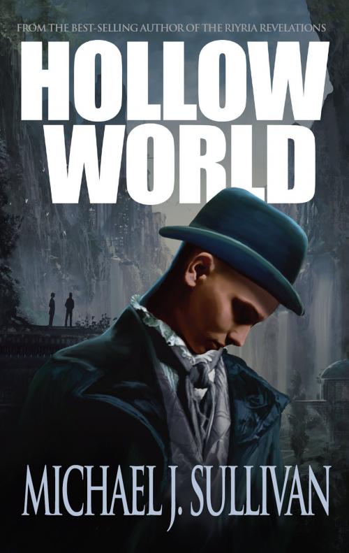 Cover of the book Hollow World (time travel sci-fi) by Michael J. Sullivan, Michael J. Sullivan