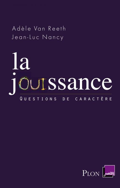 Cover of the book La jouissance by Jean-Luc NANCY, Adèle Van REETH, Place des éditeurs