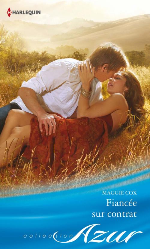 Cover of the book Fiancée sur contrat by Maggie Cox, Harlequin