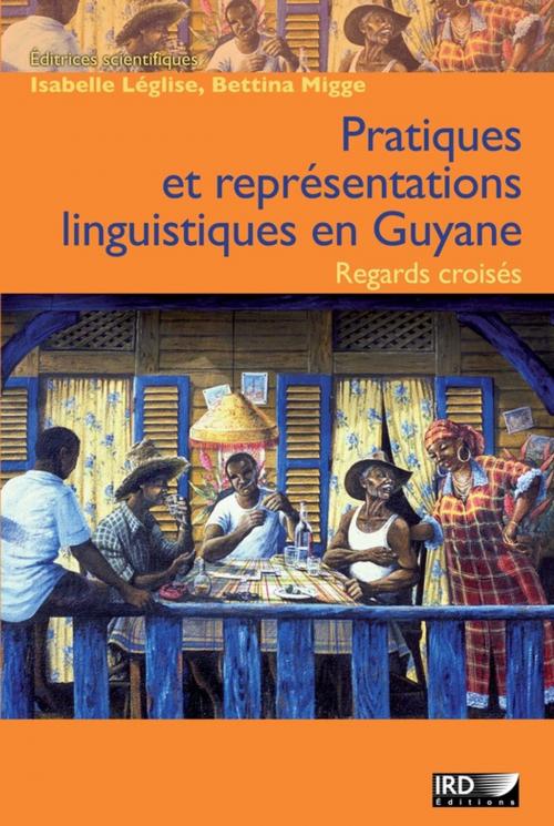 Cover of the book Pratiques et représentations linguistiques en Guyane by Collectif, IRD Éditions