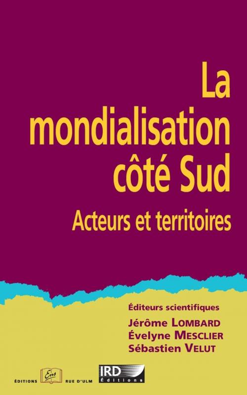 Cover of the book La mondialisation côté Sud by Collectif, IRD Éditions