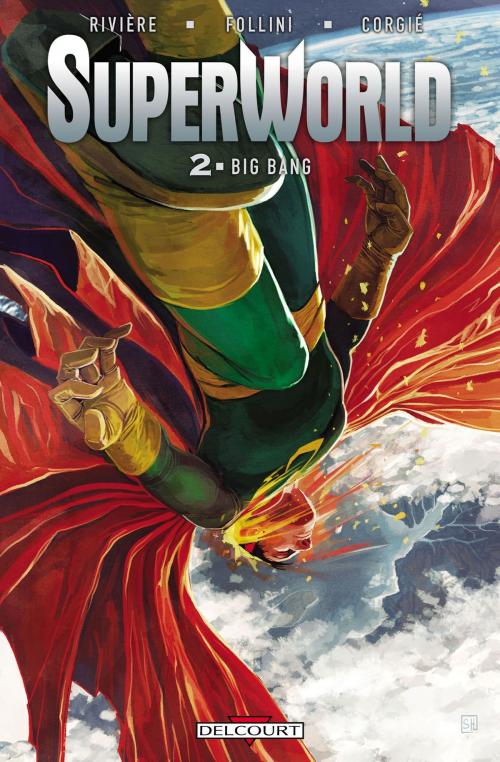 Cover of the book SuperWorld T02 by Jean-Marc Rivière, Francesca Follini, Delcourt