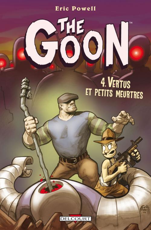 Cover of the book The Goon T04 by Eric Powell, Delcourt