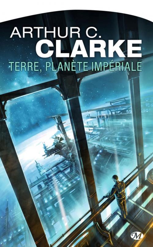 Cover of the book Terre, planète impériale by Arthur C. Clarke, Bragelonne