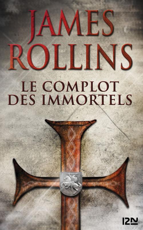 Cover of the book Le Complot des immortels - Une aventure de la Sigma Force by James ROLLINS, Univers Poche