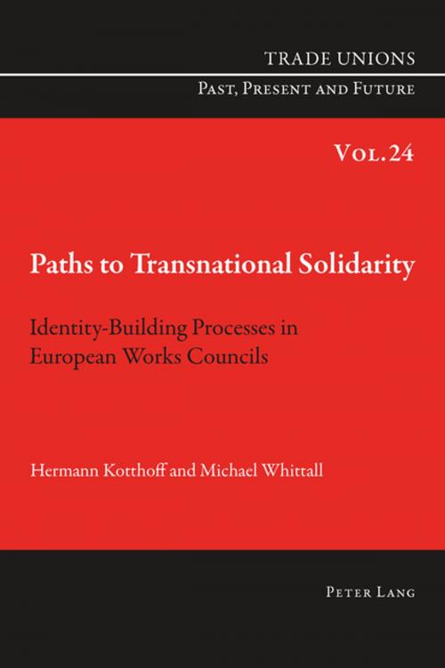 Cover of the book Paths to Transnational Solidarity by Hermann Kotthoff, Michael Whittall, Peter Lang