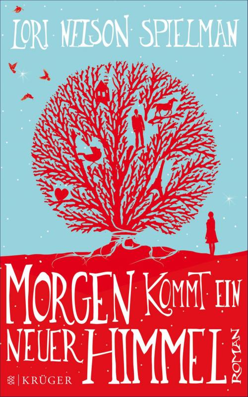 Cover of the book Morgen kommt ein neuer Himmel by Lori Nelson Spielman, FISCHER E-Books