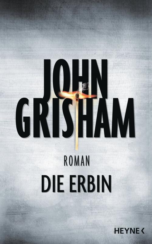 Cover of the book Die Erbin by John Grisham, Heyne Verlag