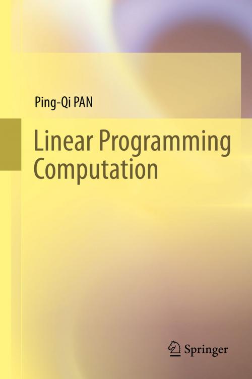 Cover of the book Linear Programming Computation by Ping-Qi PAN, Springer Berlin Heidelberg