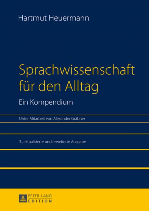 Cover of the book Sprachwissenschaft fuer den Alltag. Ein Kompendium by Hartmut Heuermann, Peter Lang