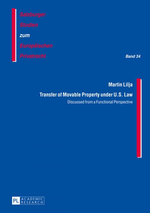 Cover of the book Transfer of Movable Property under U.S. Law by Martin Lilja, Peter Lang