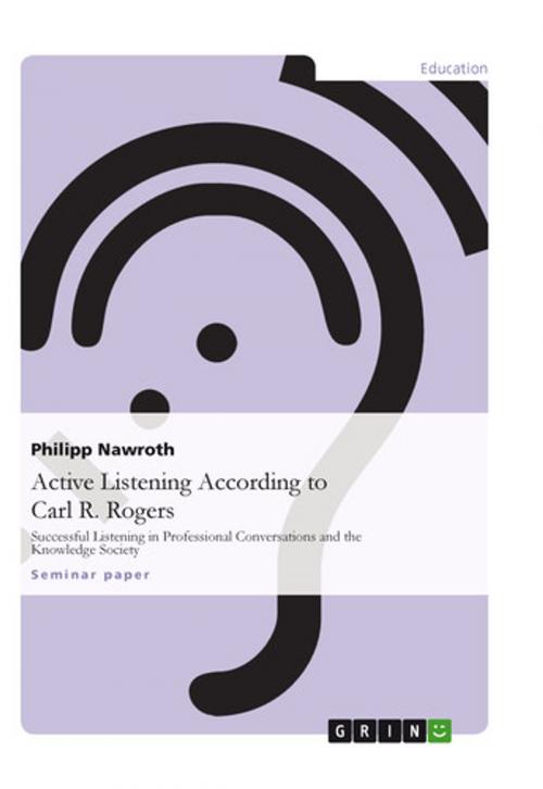 Cover of the book Active Listening According to Carl R. Rogers by Philipp Nawroth, GRIN Verlag