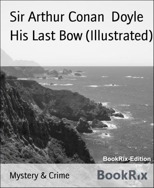Cover of the book His Last Bow (Illustrated) by Sir Arthur Conan Doyle, BookRix