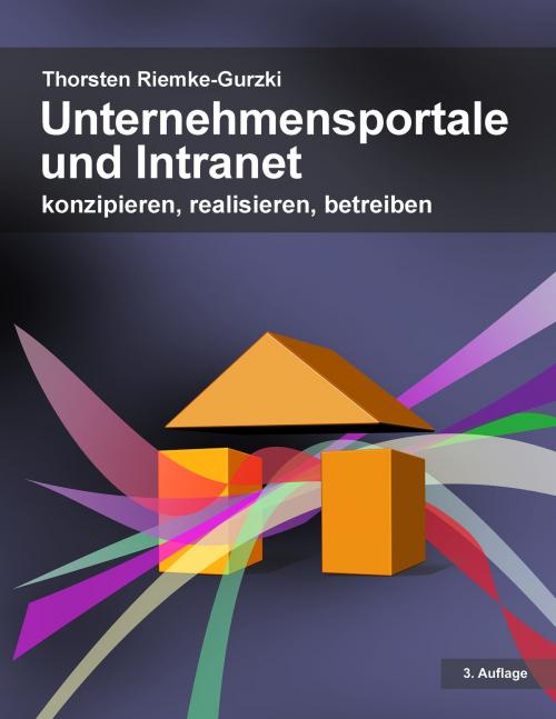 Cover of the book Unternehmensportale und Intranet by Thorsten Riemke-Gurzki, Books on Demand