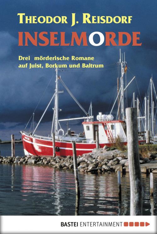 Cover of the book Inselmorde by Theodor J. Reisdorf, Bastei Entertainment