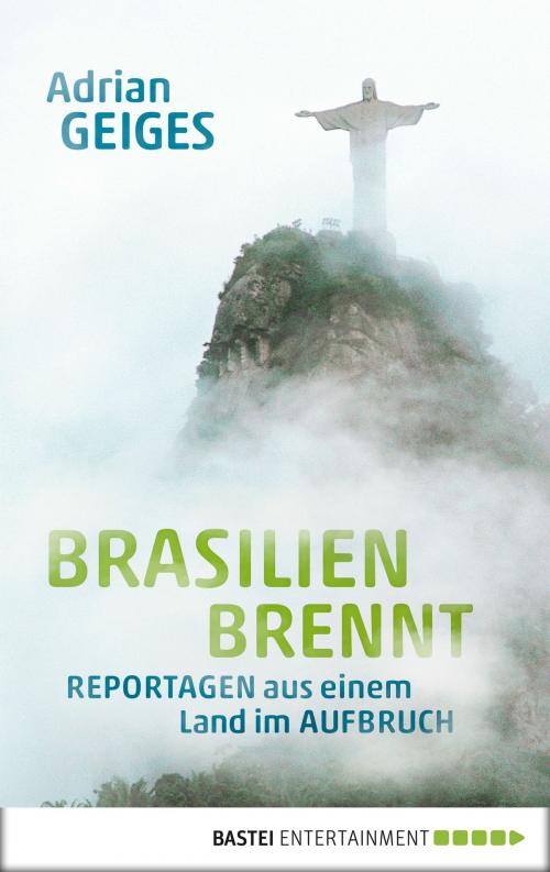 Cover of the book Brasilien brennt by Adrian Geiges, Bastei Entertainment