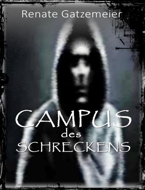 Cover of the book Campus des Schreckens by Rebecker, Renate Gatzemeier, neobooks