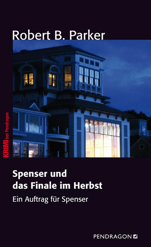 Cover of the book Spenser und das Finale im Herbst by Robert B. Parker, Pendragon