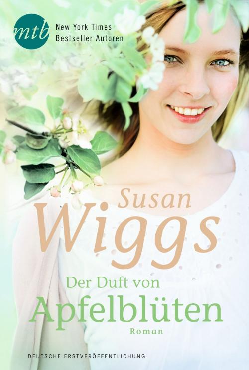 Cover of the book Der Duft von Apfelblüten by Susan Wiggs, MIRA Taschenbuch