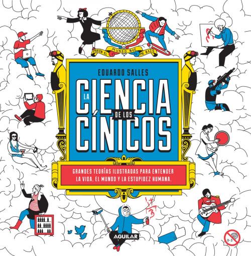 Cover of the book La ciencia de los cínicos by Eduardo Salles, Penguin Random House Grupo Editorial México