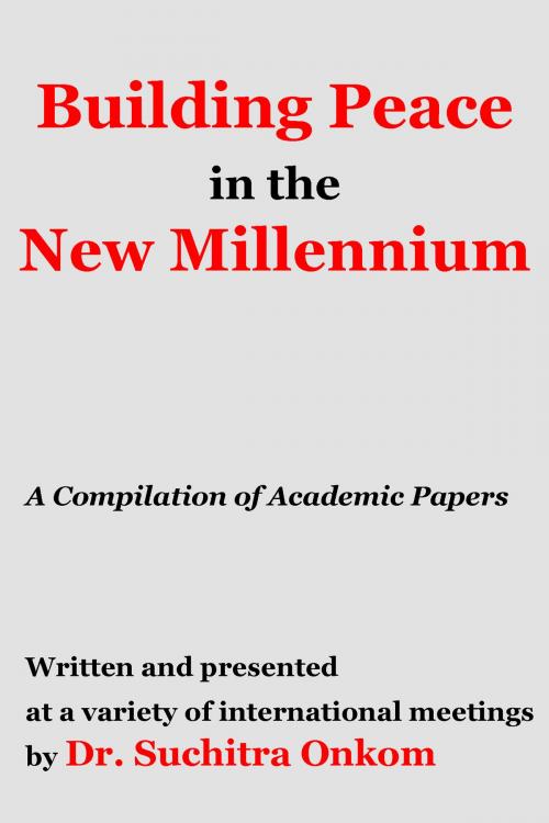 Cover of the book Building Peace in the New Millennium by Suchitra Onkom, booksmango