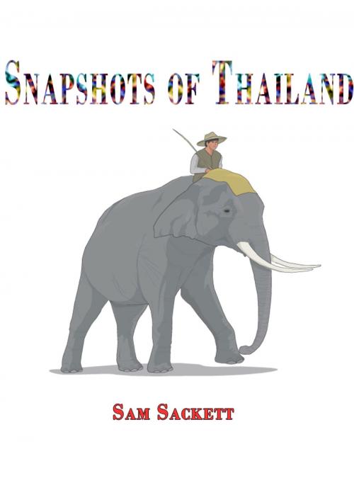 Cover of the book Snapshots of Thailand by Sam Sackett, booksmango