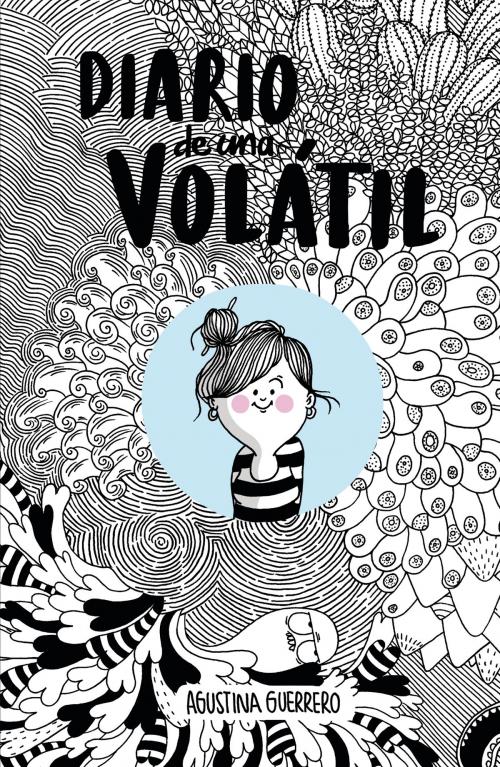 Cover of the book Diario de una volátil by Agustina Guerrero, Penguin Random House Grupo Editorial España