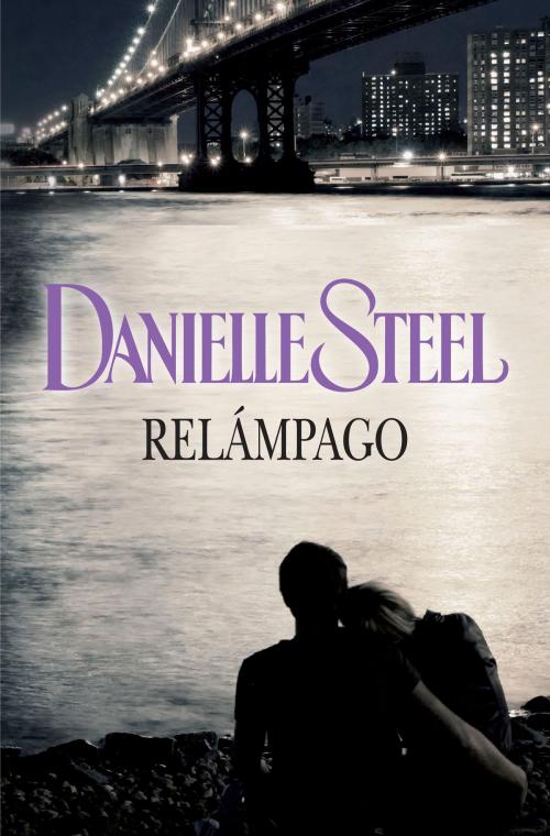 Cover of the book Relámpago by Danielle Steel, Penguin Random House Grupo Editorial España