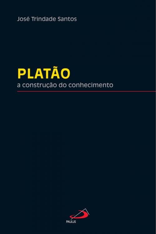 Cover of the book Platão by José Trindade Santos, Paulus Editora