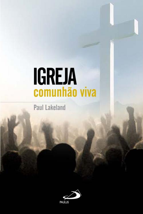 Cover of the book Igreja by Paul Lakeland, Paulus Editora