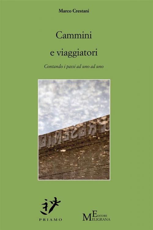 Cover of the book Cammini e viaggiatori by Marco Crestani, Meligrana Giuseppe Editore