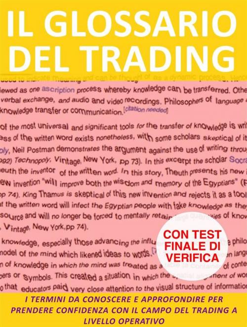 Cover of the book Il glossario del trading. I termini da conoscere e approfondire per prendere confidenza con il campo del trading a livello operativo. by Stefano Calicchio, Stefano Calicchio