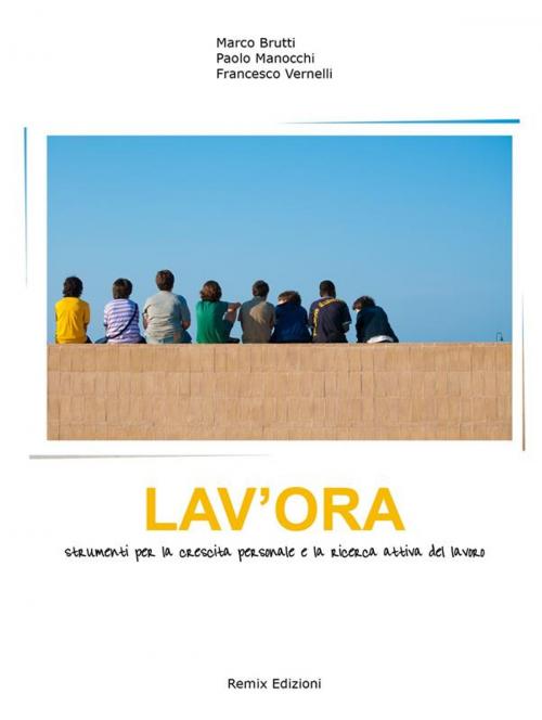 Cover of the book Lav'ora by Marco Brutti, Paolo Manocchi, Francesco Vernelli, Marco Brutti