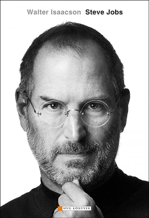 Cover of the book Steve Jobs életrajza by Walter Isaacson, HVG Könyvek